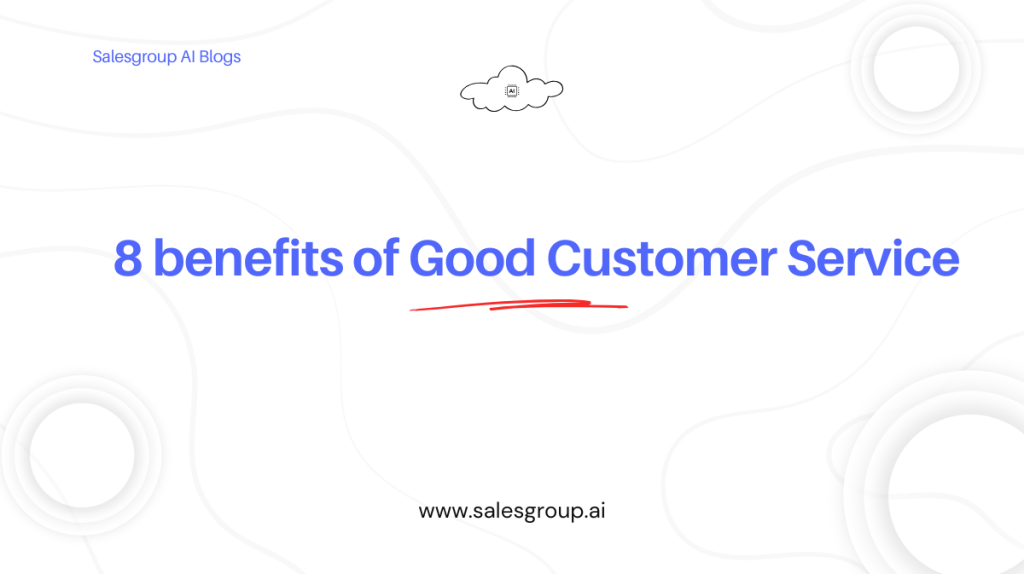 8 avantages d'un bon service client