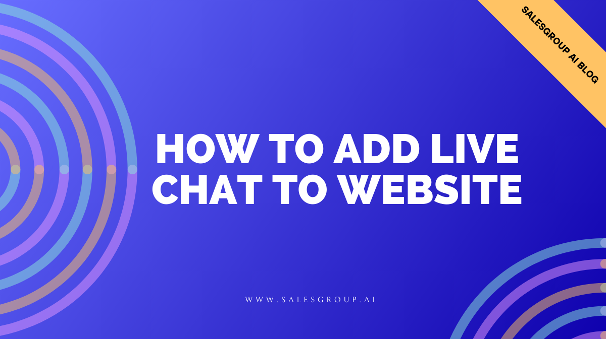 How to add Live Chat to Website Easily [10 Steps] | SalesGroup AI