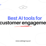 Best AI tools for customer engagement