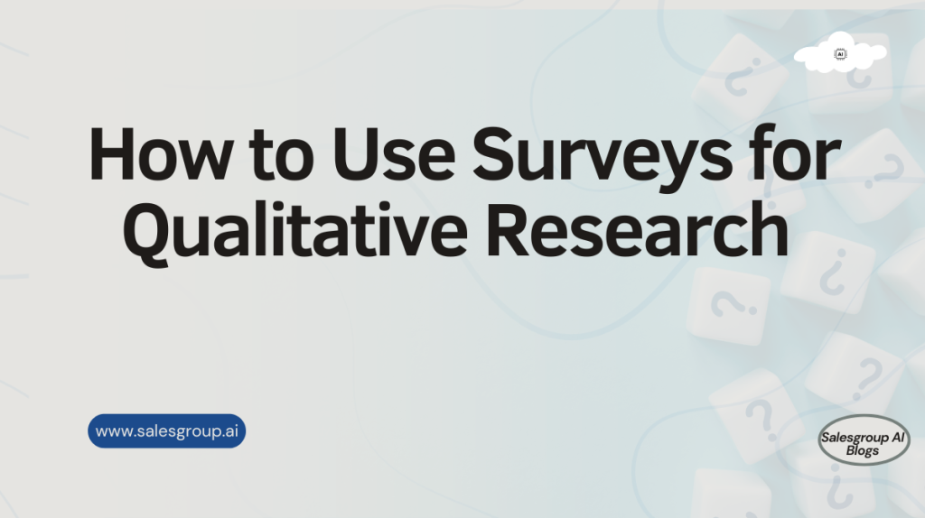 Comment utiliser les enquêtes pour la recherche qualitative