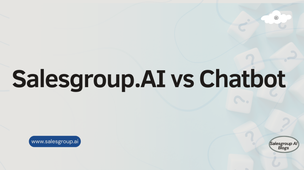 Salesgroup.AI contre Chatbot
