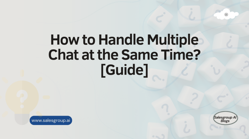 xComment gérer plusieurs conversations en même temps ? [Guide]