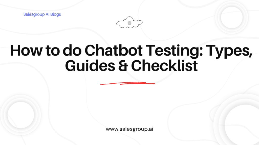 Comment effectuer des tests de chatbot : types, guides et listes de contrôle