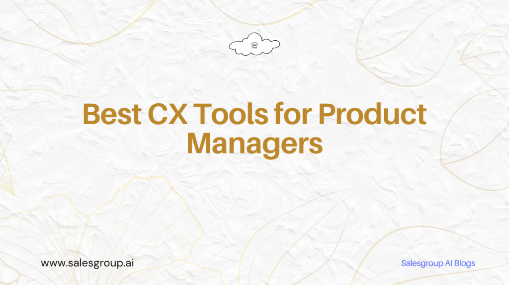Meilleurs outils CX pour les chefs de produit