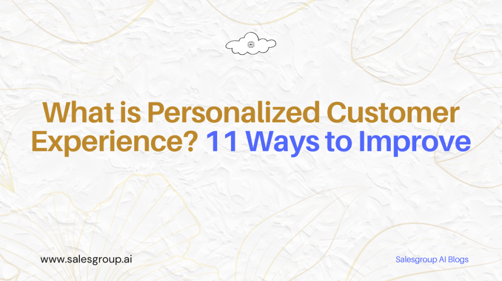 Qu'est-ce que l'expérience client personnalisée ? 11 façons de l'améliorer