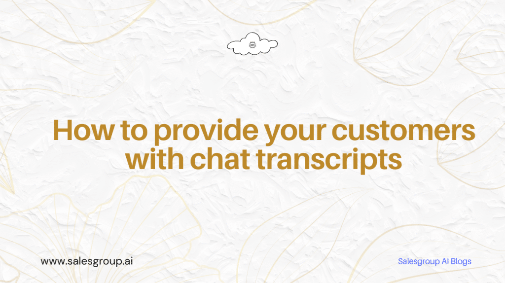 Comment fournir à vos clients des transcriptions de chat