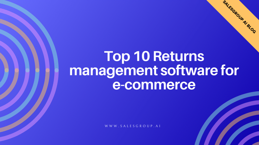 Top 10 des logiciels de gestion des retours pour le e-commerce