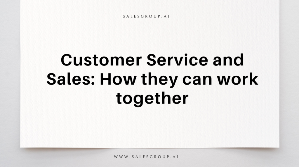 Service client et ventes : comment travailler ensemble