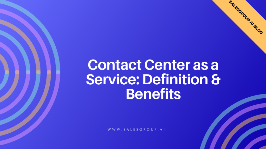 Définition et avantages du centre de contact en tant que service