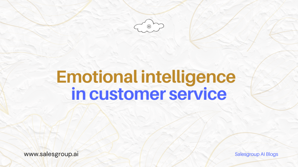 Qu'est-ce que l'intelligence émotionnelle dans le service client