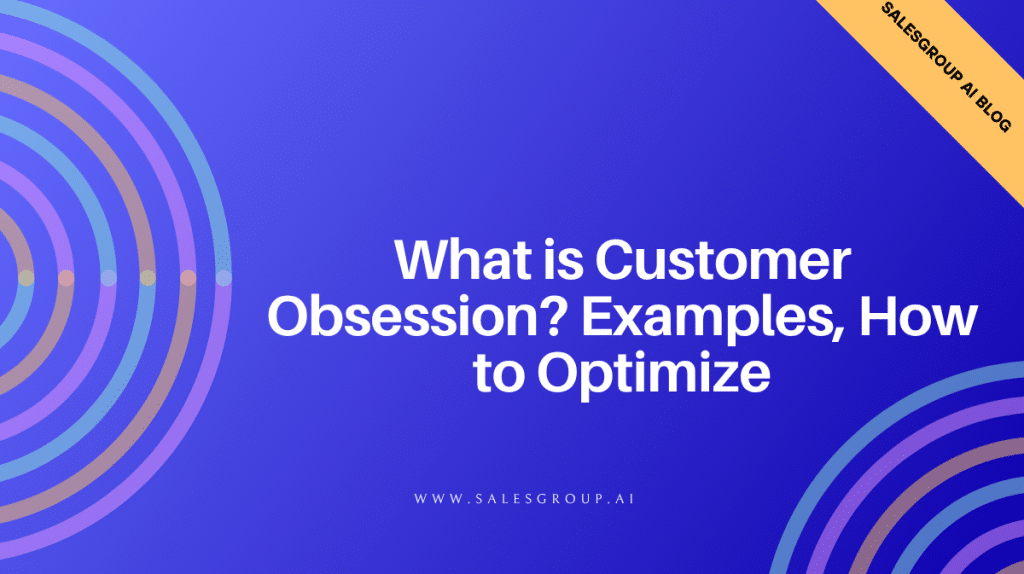 Qu'est-ce que l'obsession client ?