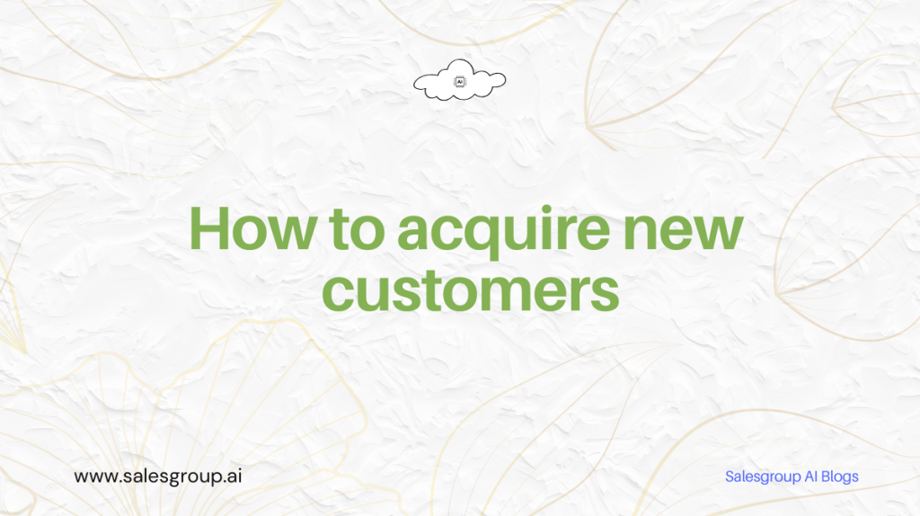 Comment acquérir de nouveaux clients